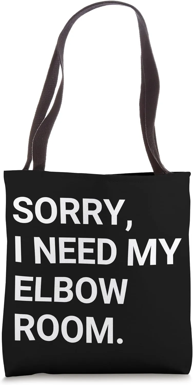 Airline Airplane Passenger Flying Sorry I Need My Elbow Room Tote Bag
