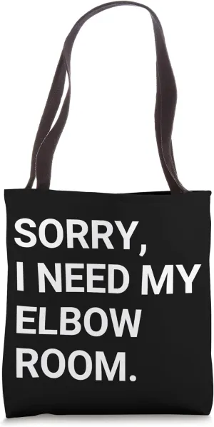 Airline Airplane Passenger Flying Sorry I Need My Elbow Room Tote Bag