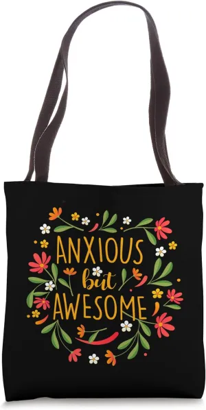 Anxious But Awesome Mental Health Illness Awareness Anxiety Tote Bag