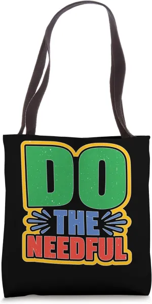 Do The Needful Reminder Work Productivity Motivation Tote Bag
