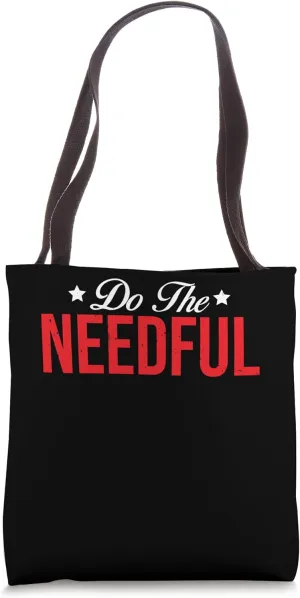 Do The Needful Reminder Work Productivity Motivation - Tote Bag