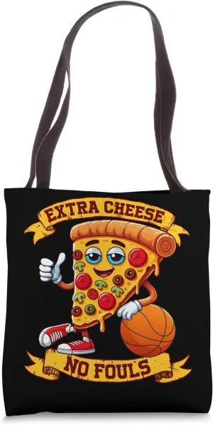 Extra Cheese No Fouls Tote Bag