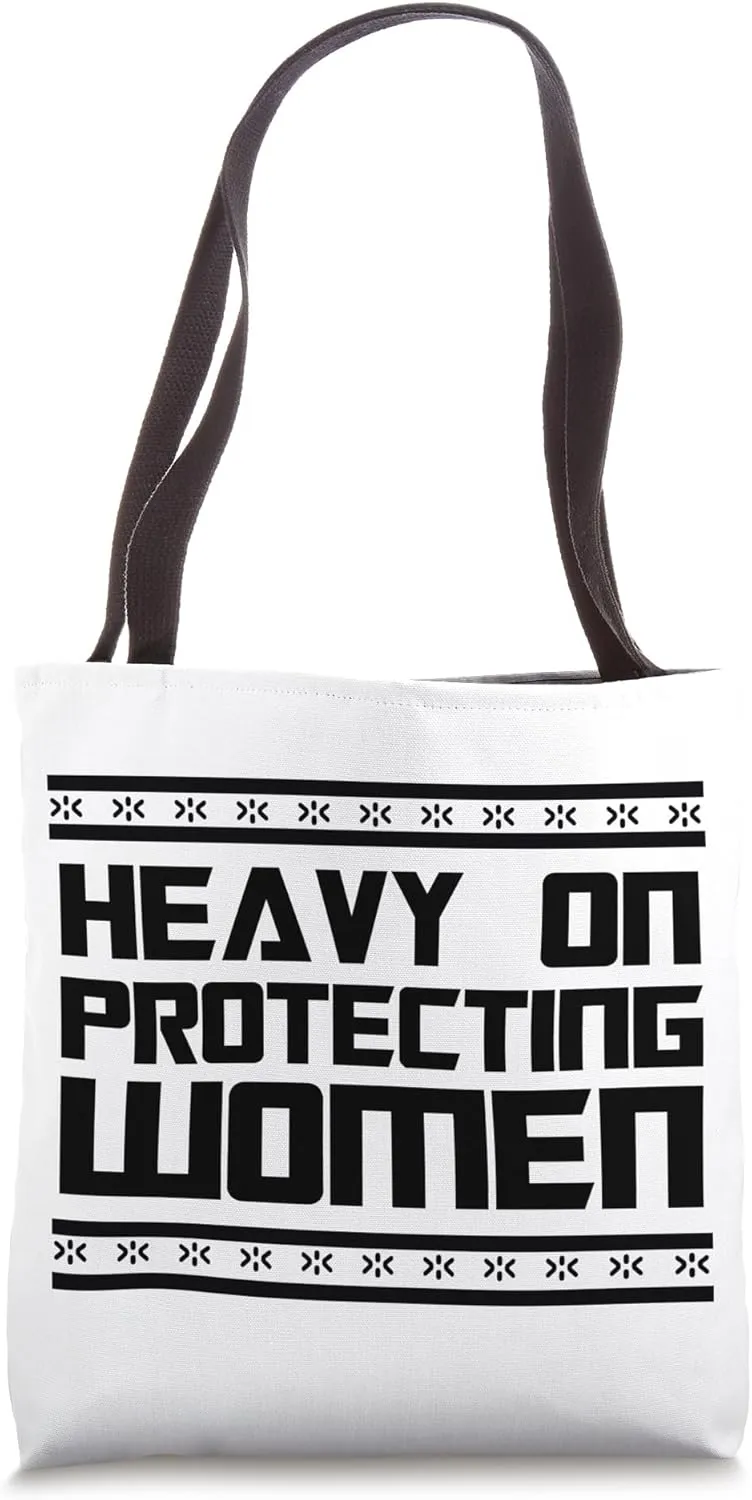 Extra Heavy On Protecting Women Tote Bag