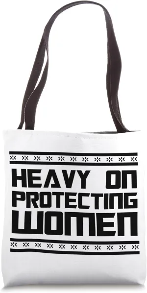 Extra Heavy On Protecting Women Tote Bag