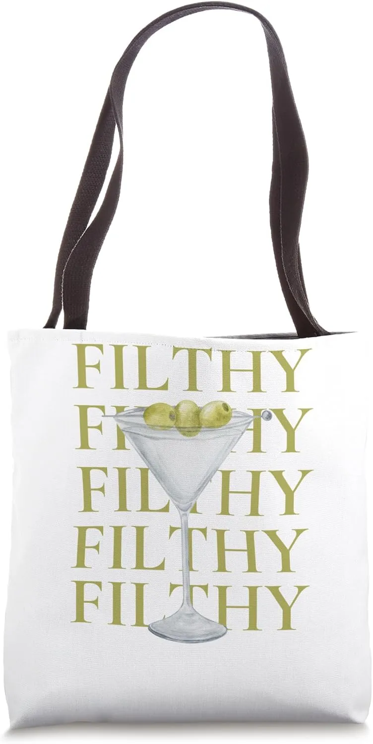 FILTHY DIRTY MARTINI Tote Bag