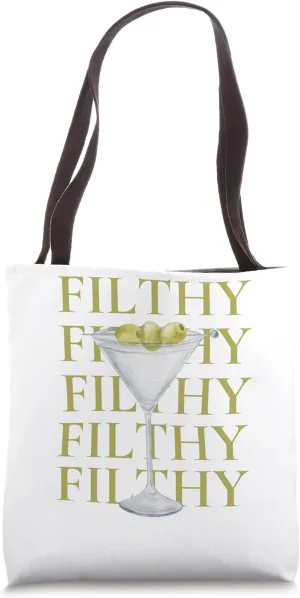 FILTHY DIRTY MARTINI Tote Bag