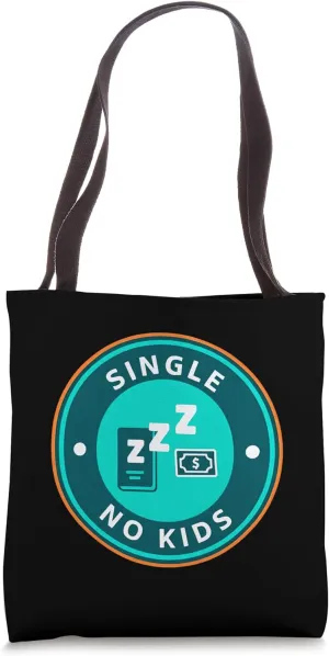 Funny Single Life More Sleep More Money Emblem Tote Bag