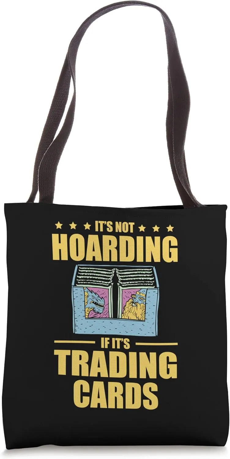 It's Not Hoarding If It's Trading Cards Game Lover Tote Bag