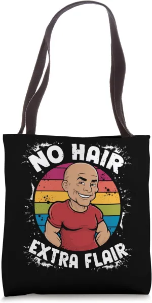 No Hair Extra Flair Funny Bald Guy Humor Graphic Tee Tote Bag
