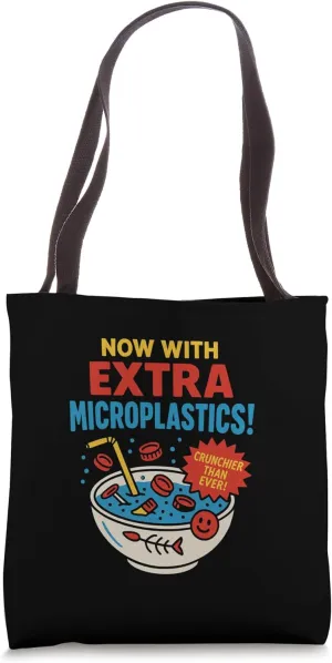 Now With Extra Microplastics Parody Tote Bag