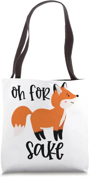 Oh For Sake Oh For Fox Sake Tote Bag