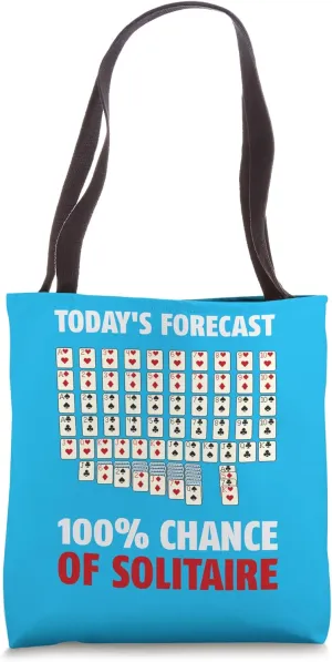 Today's forecast 100% chance of Solitaire Tote Bag