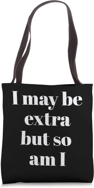 Trendy I May be Extra Funny Diva Gift Tote Bag