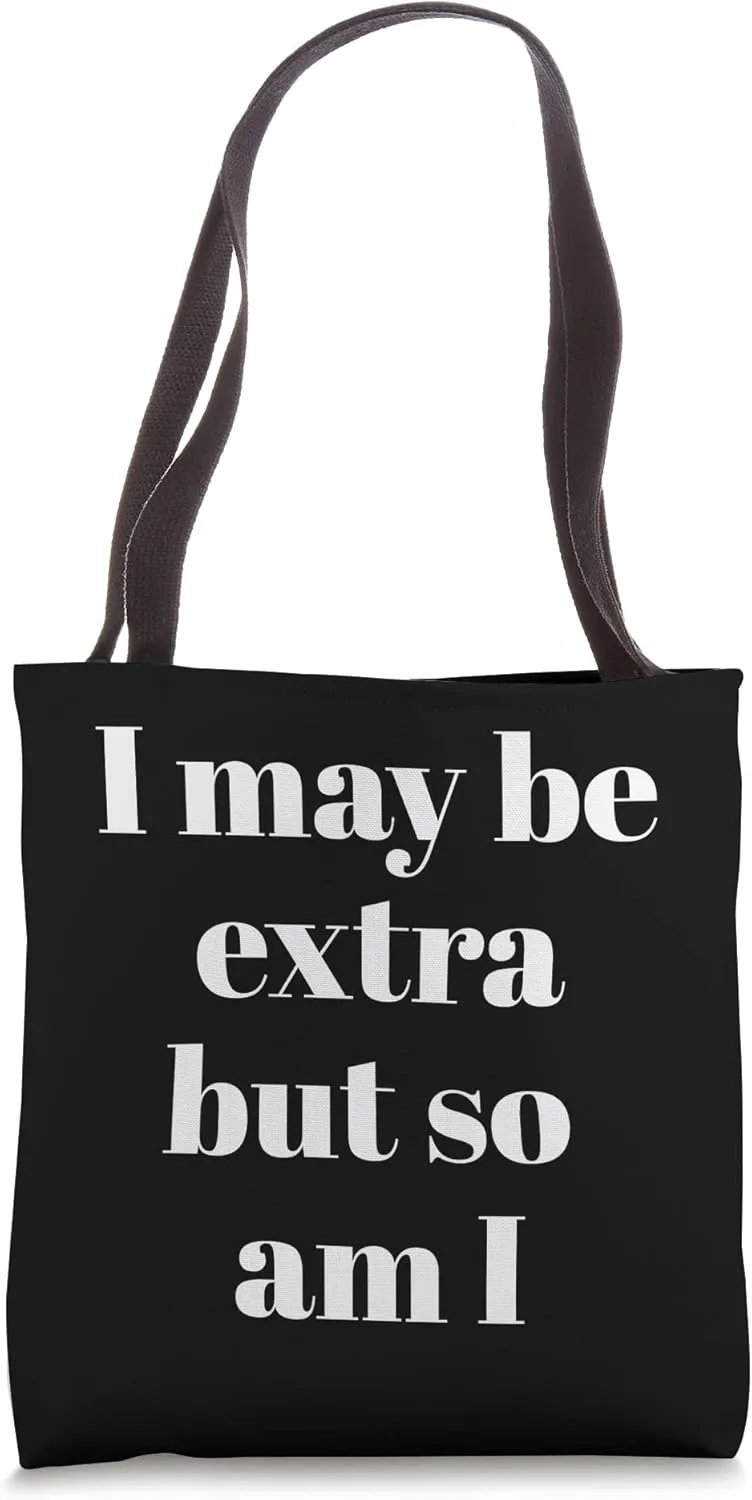 Trendy I May be Extra Funny Diva Gift Tote Bag