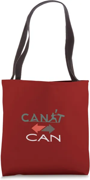 Turn Can't into Can Accomplish Anything Endurance Encourage Tote Bag